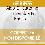 Aldo Di Caterino Ensemble & Enrico Pieranunzi - Heroes cd