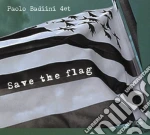 Paolo Badiini Quartet - Save The Flag cd
