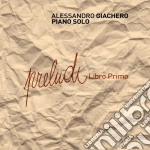 Alessandro Giachero - Preludi - Primo Libro cd