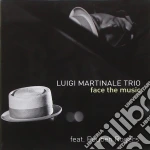 Luigi Martinale Trio - Face The Music cd