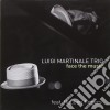 Luigi Martinale Trio - Face The Music cd