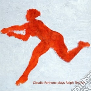 Claudio Farinone - Plays Ralph Towner cd musicale di Farinone Claudio