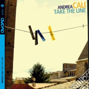 Andrea Cali - Take The Line cd musicale di Andrea Cali