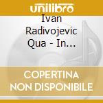 Ivan Radivojevic Qua - In Plain View cd