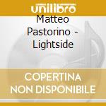 Matteo Pastorino - Lightside cd