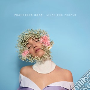 Francesca Gaza - Lilac For People cd musicale di Francesca Gaza
