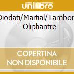 Diodati/Martial/Tamborr - Oliphantre cd