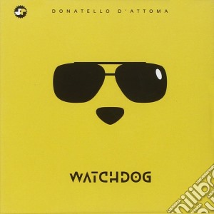 Donatello D'Attoma - Watchdog cd musicale di Donatello D'attoma