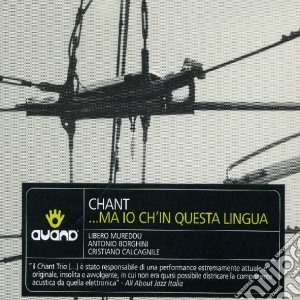 Chant - Ma Io Ch In Questa Lingua cd musicale di CHANT