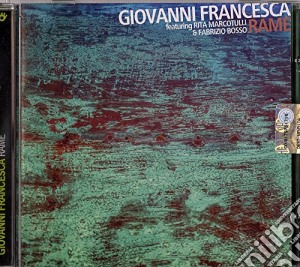 Giovanni Francesca - Rame cd musicale di Giovanni Francesca