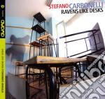 Stefano Carbonelli - Ravens Like Desks