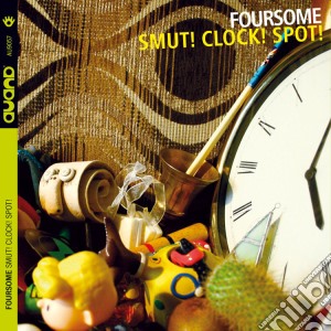 Foursome - Smut ! Clock ! Spot ! cd musicale di Foursome