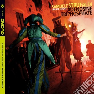 Samuele Strufaldi - Adenosine Triphospate cd musicale di Samuele Strufaldi