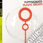 Filippo Vignato - Plastic Breath