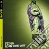 Edna - Born To Be Why cd