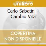 Carlo Sabatini - Cambio Vita cd
