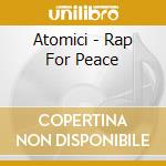 Atomici - Rap For Peace