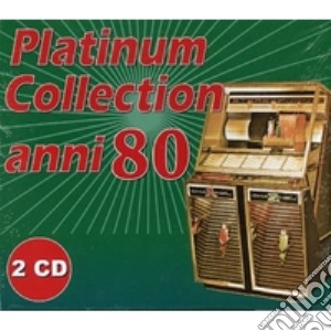 Platinum Collection Anni 80 cd musicale di ARTISTI VARI