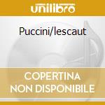 Puccini/lescaut