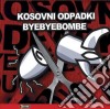 Odpadki Kosovni - Bye Bye Bombe cd