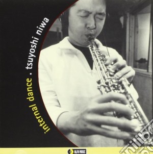 Tsuyoshi Niwa - Internal Dance cd musicale di Tsuyoshi Niwa