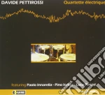 Davide Pettirossi - Quartette Electrique cd