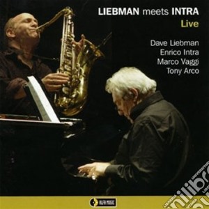 David Liebman / Enrico Intra - Liebman Meets Intra - Live cd musicale di Liebman dave & intra