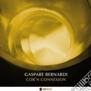 Gaspare Bernardi - Cor'n Connexion cd musicale di Gaspare Bernardi