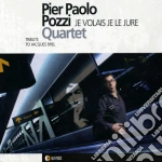 Pier Paolo Pozzi - Je Volais Je Le Jure cd