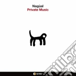 Nagual - Private Music cd