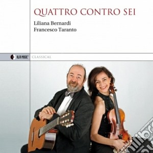 Bernardi Liliana / Francesco Taranto - Liliana Bernardi / Francesco Taranto: Quattro Contro Sei cd musicale di Ta Bernardi liliana