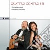 Bernardi Liliana / Francesco Taranto - Liliana Bernardi / Francesco Taranto: Quattro Contro Sei cd