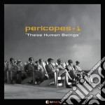 Pericopes + 1 - These Human Beings