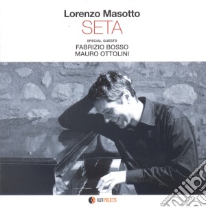 Masotto Lorenzo - Seta cd musicale di Lorenzo Masotto
