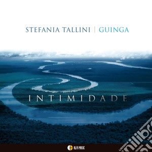 Stefania Tallini - Guinga - Intimidade cd musicale di Stefania Tallini