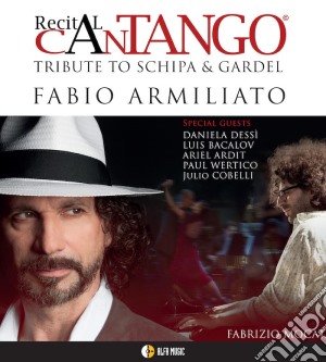 Fabio Armiliato / Fabrizio Mocata - Recital Cantango - Tribute To Schipa And Gardel cd musicale di Fabio Armiliato / Fabrizio Mocata