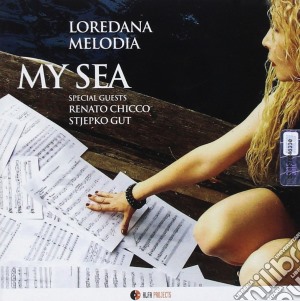 Melodia Loredana - My Sea cd musicale di Melodia Loredana