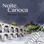 Renato Rocketh - Notte Carioca