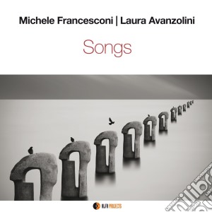 Michele Francesconi / Laura Avanzolini - Songs cd musicale di Michele Francesconi