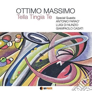 Ottimo Massimo - Tella Tingia Te cd musicale di Massimo Ottimo