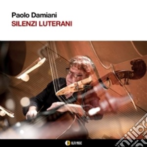 Paolo Damiani - Silenzi Luterani cd musicale