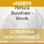 Pierluca Buonfrate - Words