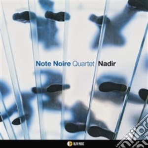 Note Noire Quarte - Nadir cd musicale di Note Noire Quarte