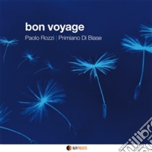 Paolo Rozzi / Primiano Di Biase - Bon Voyage cd musicale