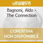 Bagnoni, Aldo - The Connection cd