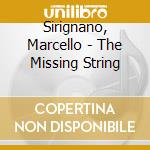 Sirignano, Marcello - The Missing String cd