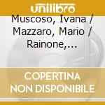 Muscoso, Ivana / Mazzaro, Mario / Rainone, Salvatore - Vivo Sonhando cd