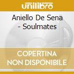 Aniello De Sena - Soulmates cd