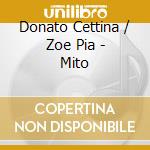 Donato Cettina / Zoe Pia - Mito cd musicale