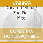 Donato Cettina / Zoe Pia - Mito cd